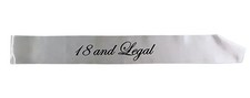 18th Birthday Sash - 18 And Legal - White/Black Edwardian Font