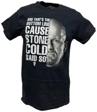 Stone Cold Steve Austin Bottom Line Said So Mens T-shirt