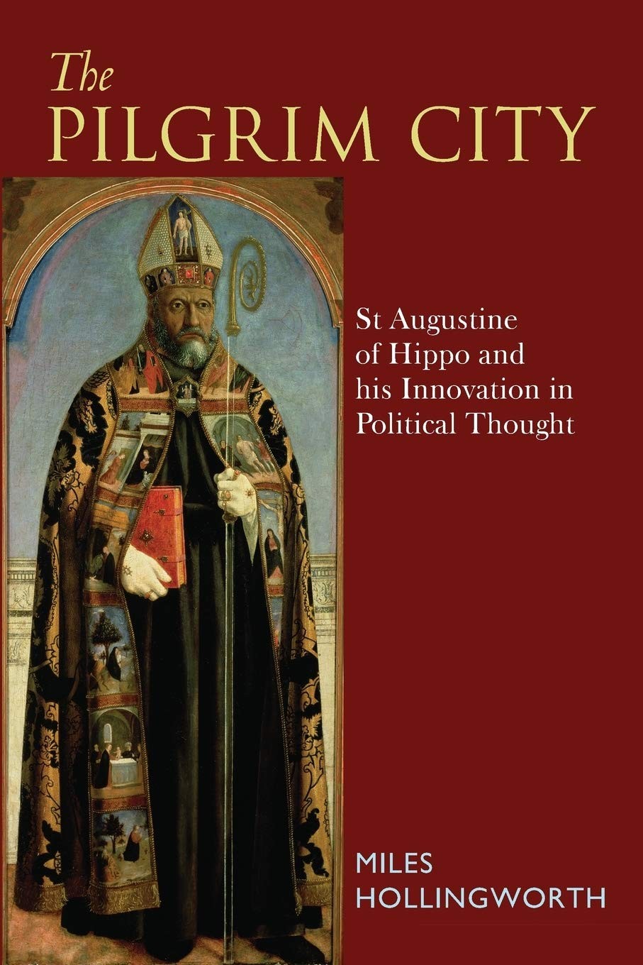 The Pilgrim City: St Augustine of Hippo and His. Hollingworth<|