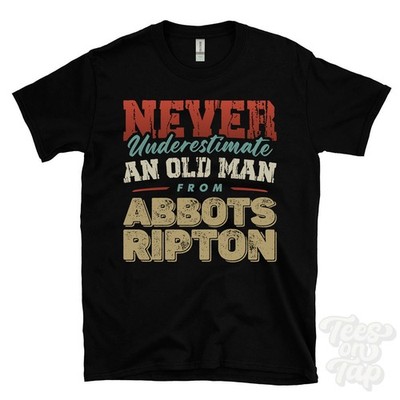 UNTERSCHÄTZE NIEMALS EINEN ALTEN MANN VON ABBOTS RIPTON T-SHIRT lustiges Weihnachtsgeschenk