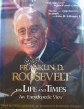 Franklin D. Roosevelt: His Life - Hardcover, by Graham Otis L. - Acceptable j