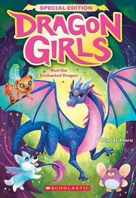 Rani the Enchanted Dragon (Dragon Girls Special Edition #1) by Maddy Mara Paperb