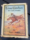 Lone Cowboy : My Life Story Hardcover Will James 1946 Charles Scribner Son