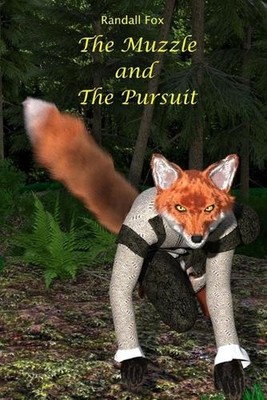 The Muzzle and The Pursuit by Randall Fox Paperback Book