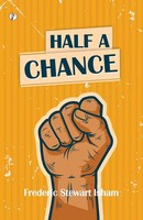 Half A Chance Frederic Stewart Isham Taschenbuch Englisch 2023 EAN 9789358047981