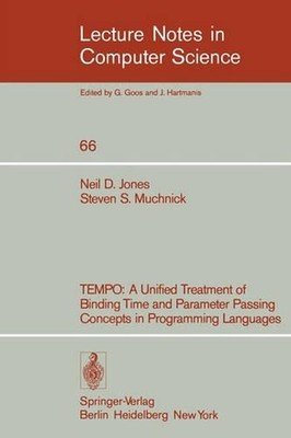 TEMPO: A Unified Treatment of Binding Time and Parameter Passing Concepts in Pro