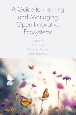 Ein Leitfaden zur Planung und Verwaltung offener innovativer Ökosysteme - 9781789734102