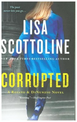 Corrupted A Rosato & DiNunzio Novel Lisa Scottoline Taschenbuch 480 S. Englisch
