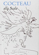 Jean Cocteau alla Scala - Vittoria Crespi Morbio (Umberto Allemandi e C.) [2007]