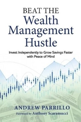 Andrew D Parrillo Beat the Wealth Management Hustle (Taschenbuch) (US IMPORT)