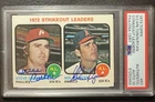 1973 TOPPS #67 NOLAN RYAN & STEVE CARLTON DUAL SIGNED CARD AUTOGRAPH PSA/DNA 10