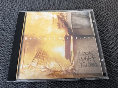Beggars & Thieves - Look What You Create CD