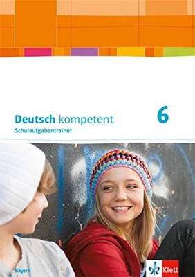 Deutsch kompetent 6. Ausgabe Bayern: Schulaufgabentraine (Broschüre) (UK IMPORT)