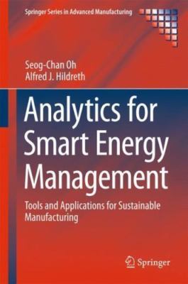 Analytics for Smart Energy Management : Tools and Applications for Sustainabl...