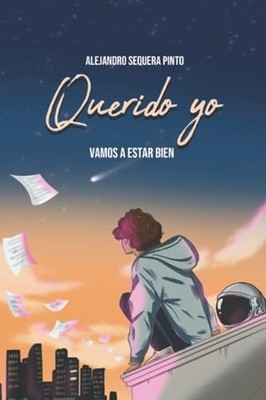 Querido yo: Vamos a estar bien (Spanish Edition)