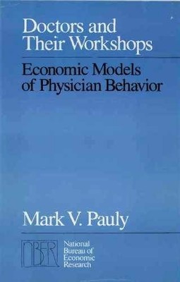 Doctors and Their Workshops: - Hardcover, by Pauly Mark V. - Very Good b