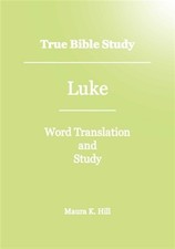 True Bible Study : Luke, Paperback by Hill, Maura K., Like New Used, Free shi...