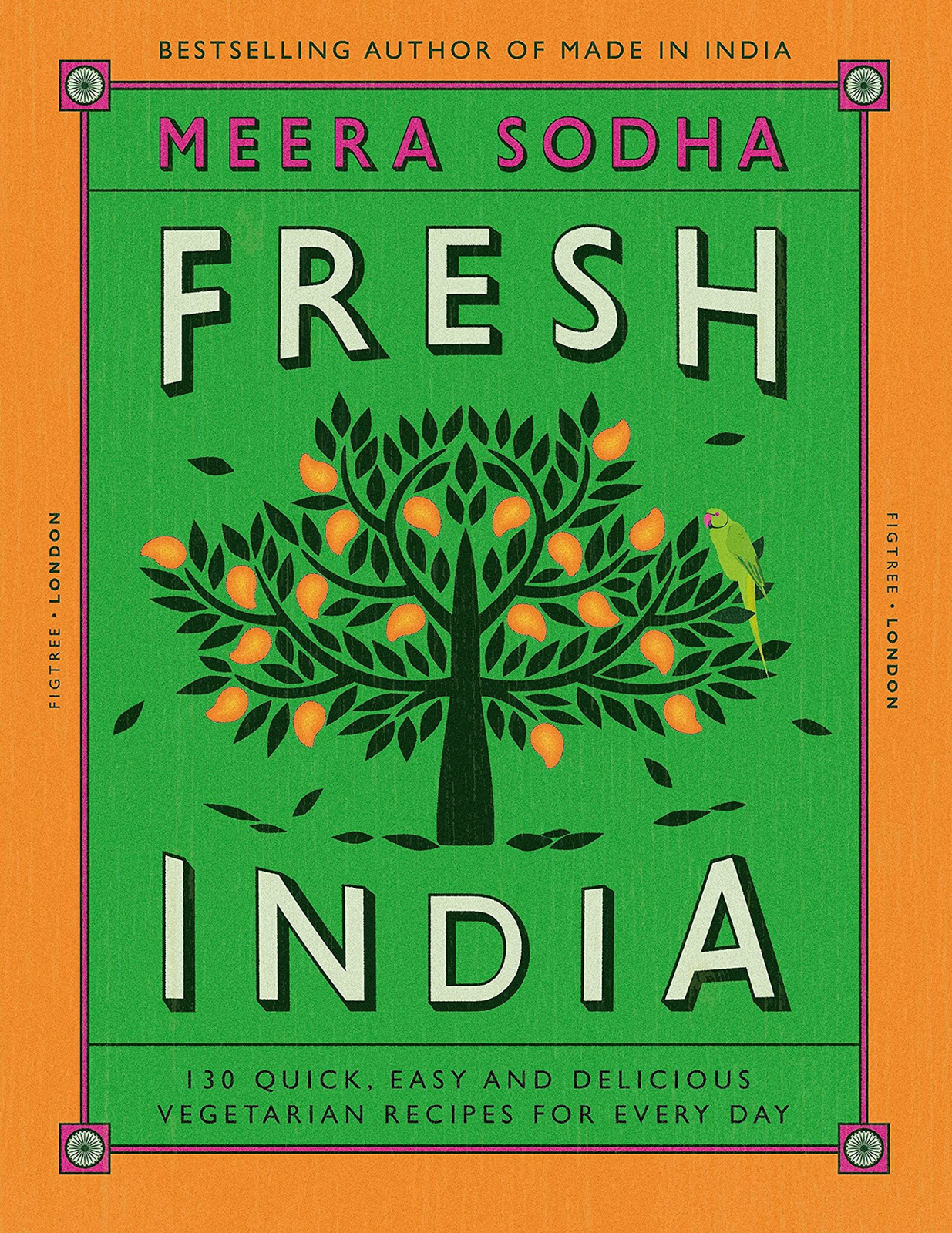 LIbri UK/US Sodha, Meera - Fresh India : 130 Quick, Easy And Delicious Vegetaria