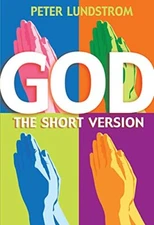 God: The Short Version by Peter Lundstrom Paperback / softback Book The Fast