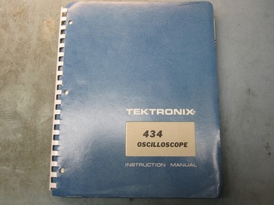 Tektronix 434 Oscilloscope Instruction Manual. Very Nice!