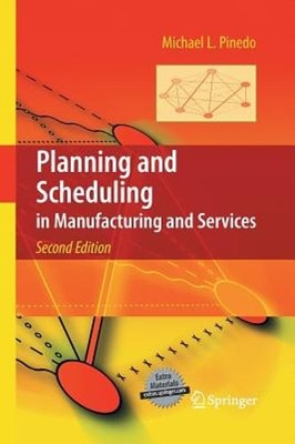 Planning and Scheduling in Manufacturing and Services by Michael L Pinedo: Used