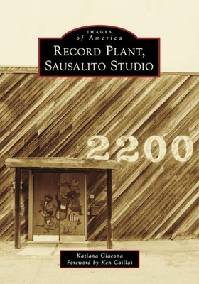 NEW Arcadia Publishing Record Plant, Sausalito Studios, CA 9781467109468 Images