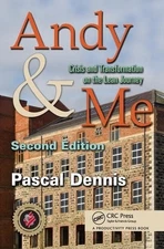 Andy & Me : Crisis and Transformation on the Lean Journey, 2nd Edition - Pascal