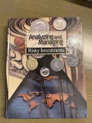 Analyzing and Managing Risky Investments : Risk, Taxes, and Time by John...