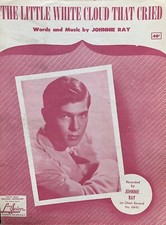 The Little White Cloud That Cried. Vintage Words  Music by Johnnie Ray.