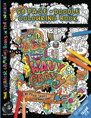 Wavy Gravy: the Weirdest Colouring Book in the Universe -  NEW Peter Jarvis 2016