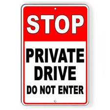 Stop private drive do not enter Sign / Decal  / warning property road sdn007