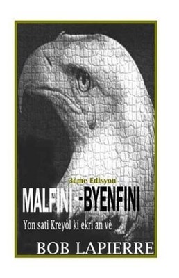 Malfini-Byenfini: Premye Sati Krey?l by Bob Lapierre Paperback Book