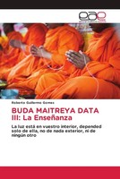 Roberto Guillermo Gomes | Buda Maitreya Data Iii: La EnseñAnza | Taschenbuch