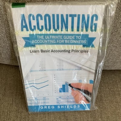 Greg Shields Accounting Ultimate Guide for Beginners Paperback