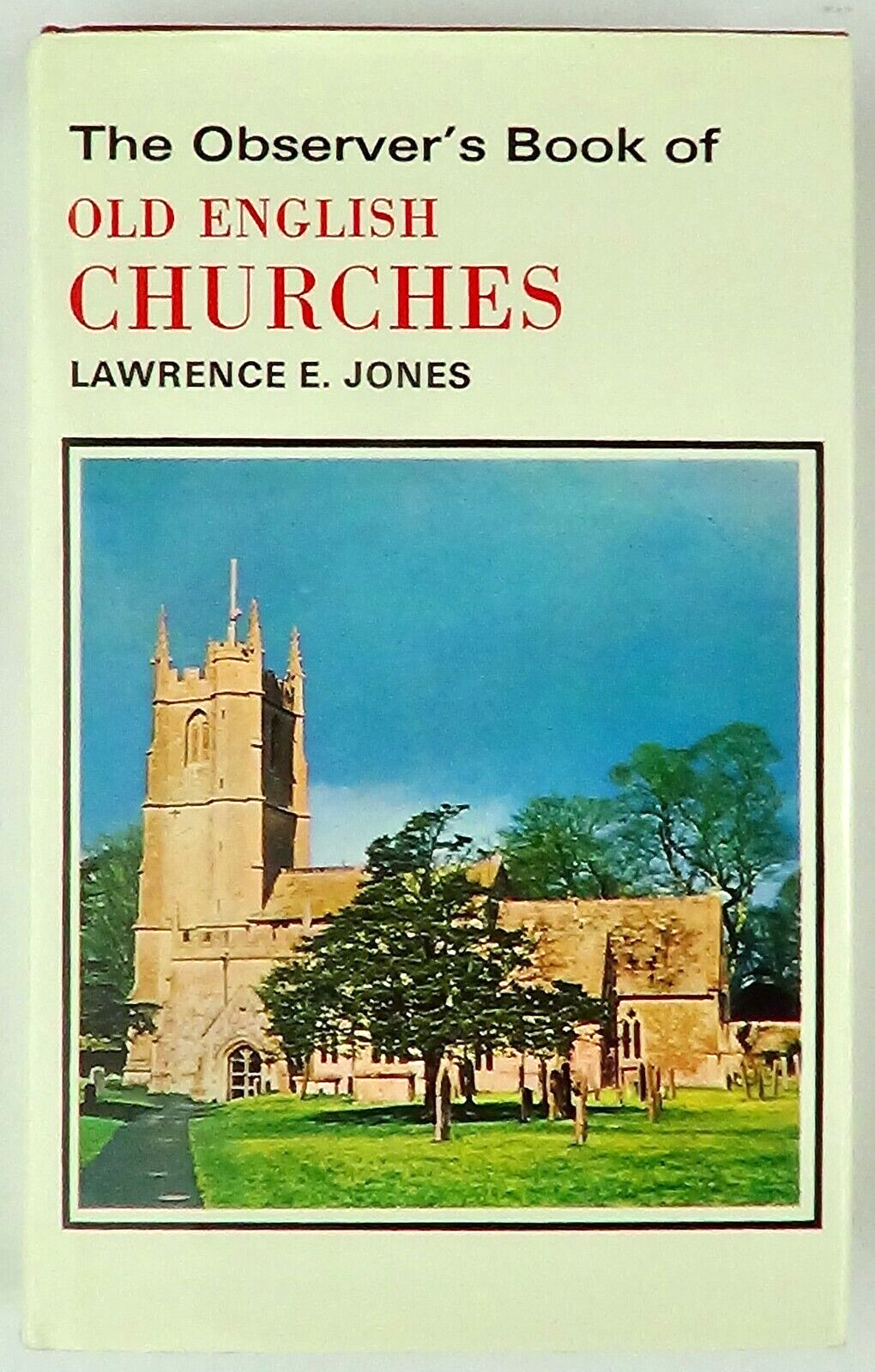 The Observer's Book Of Old English Churches by Jones, Warne 1969 Revised Edition
