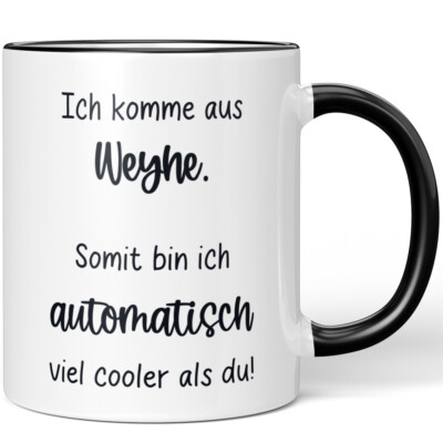 Ich komme aus Weyhe. Somit bin ich automatisch viel cooler als du! 10006629048