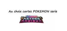 Au choix carte POKEMON serie Astres Radieux
