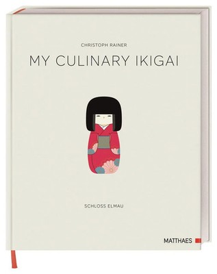 My Culinary Ikigai | Christoph Rainer | Deutsch | Buch | Lesebändchen | 240 S.