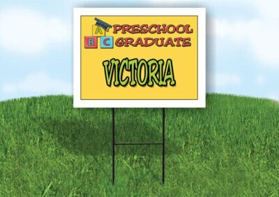VICTORIA PRESCHOOL GRADUATE 18 in x 24 in Yard Sign Road Sign with Stand