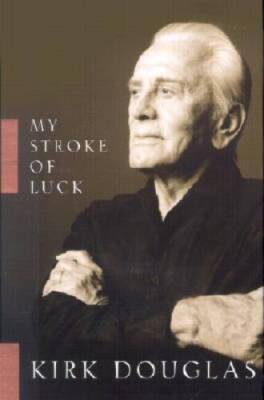 My Stroke of Luck - Hardcover By Douglas, Kirk - GOOD