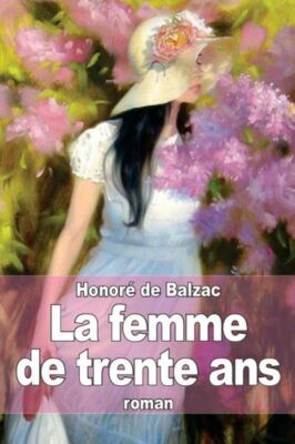 La Femme De Trente Ans