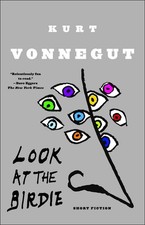 Look at the Birdie: Short Fiction - paperback Vonnegut, Kurt