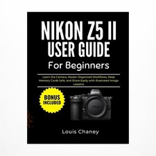 Nikon Z5 II User Guide for Beginners