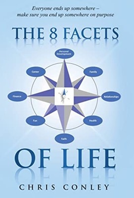 The 8 Facets of Life : Everyone Ends Up Somewhere-Make  - Hardcover NEW Chris Co