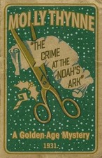 The Crime at the Noah's Ark: A Golden Age Mystery by Molly Thynne (English) Pape