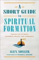 A Short Guide To Spiritual Formation | Alex Sosler | Englisch | Taschenbuch