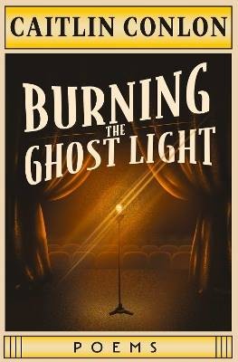 Burning the Ghost Light, Caitlin Conlon,  Paperbac