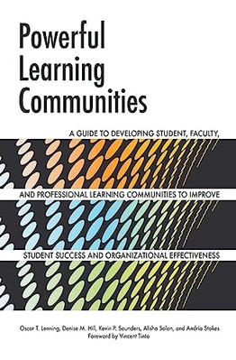 Powerful Learning Communities: A Guide to Developing Student, Faculty, and ...