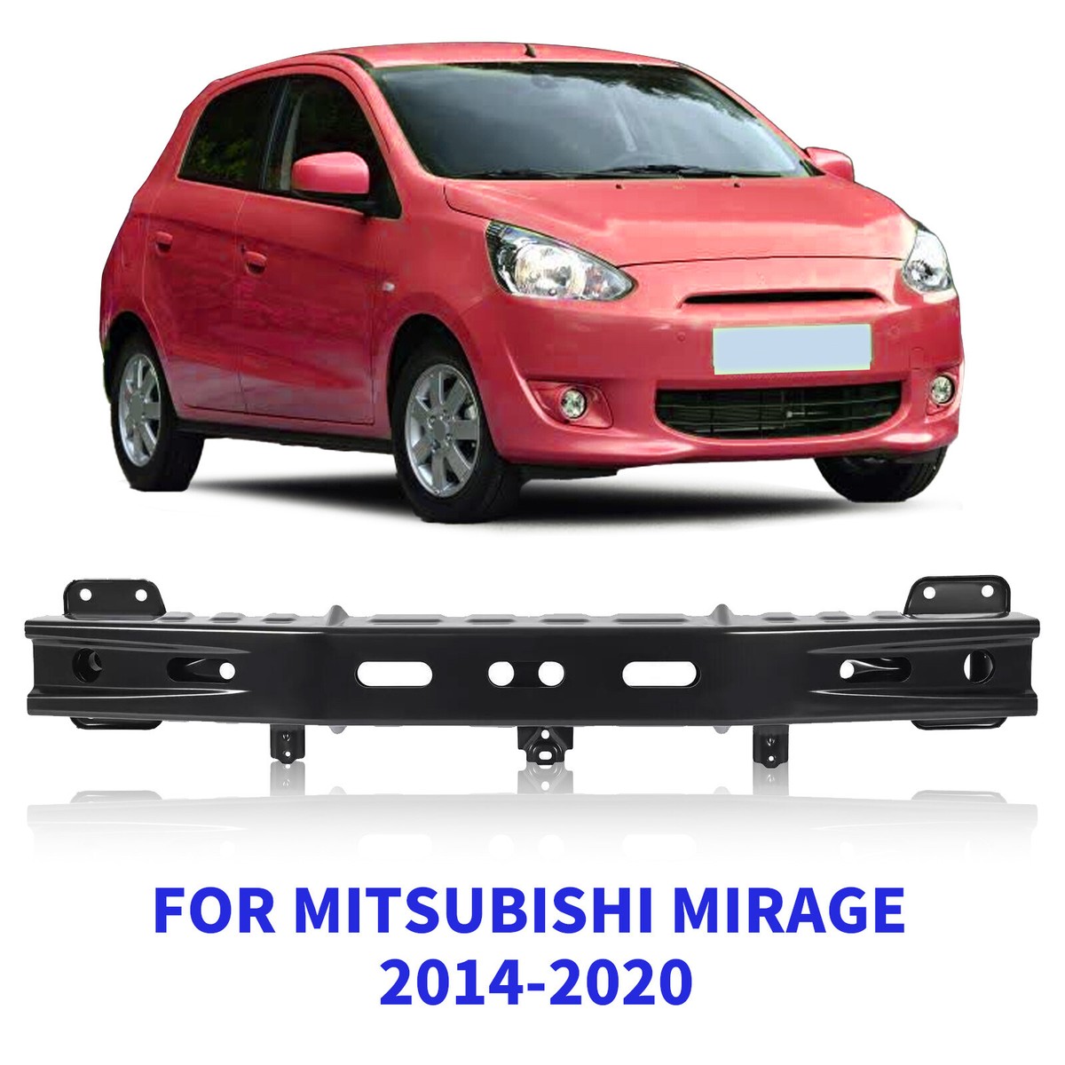 2014-2020 Mitsubishi Mirage Front Bumper Reinforcement 2014-2020 Mitsubishi Mirage Front Bumper Reinforcement