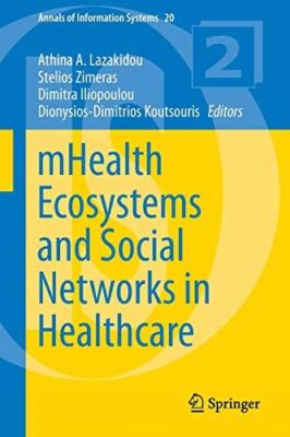mHealth Ecosystems and Social Networks in Healthcare (Annals of